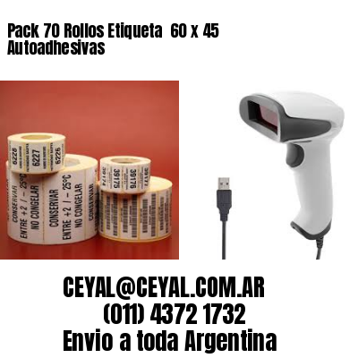 Pack 70 Rollos Etiqueta  60 x 45 Autoadhesivas