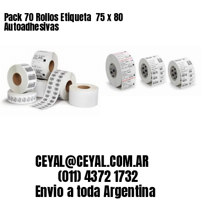 Pack 70 Rollos Etiqueta  75 x 80 Autoadhesivas