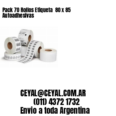 Pack 70 Rollos Etiqueta  80 x 85 Autoadhesivas