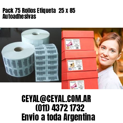 Pack 75 Rollos Etiqueta  25 x 85 Autoadhesivas