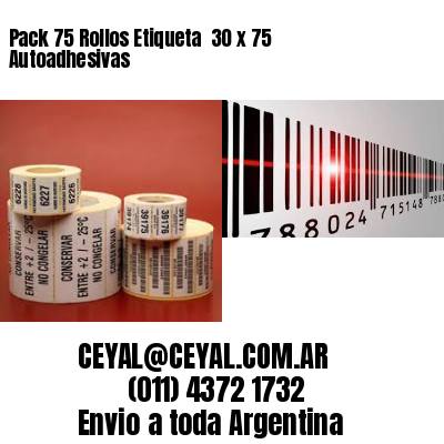 Pack 75 Rollos Etiqueta  30 x 75 Autoadhesivas