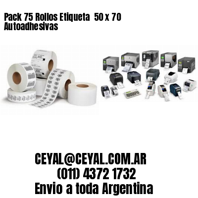 Pack 75 Rollos Etiqueta  50 x 70 Autoadhesivas