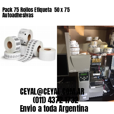 Pack 75 Rollos Etiqueta  50 x 75 Autoadhesivas