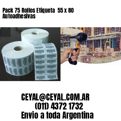 Pack 75 Rollos Etiqueta  55 x 80 Autoadhesivas