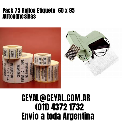 Pack 75 Rollos Etiqueta  60 x 95 Autoadhesivas