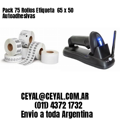 Pack 75 Rollos Etiqueta  65 x 50 Autoadhesivas