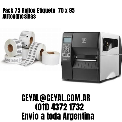 Pack 75 Rollos Etiqueta  70 x 95 Autoadhesivas