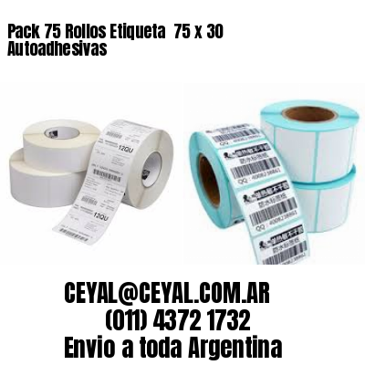 Pack 75 Rollos Etiqueta  75 x 30 Autoadhesivas