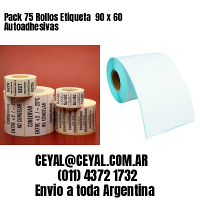 Pack 75 Rollos Etiqueta  90 x 60 Autoadhesivas