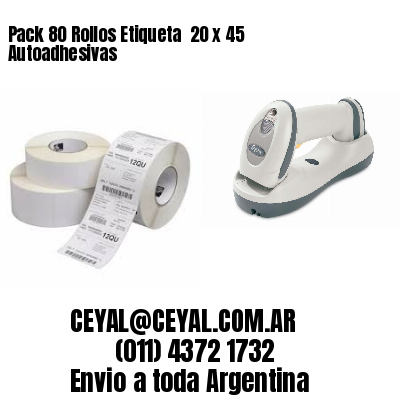 Pack 80 Rollos Etiqueta  20 x 45 Autoadhesivas