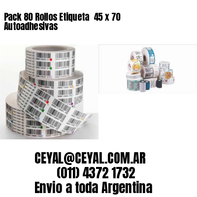 Pack 80 Rollos Etiqueta  45 x 70 Autoadhesivas