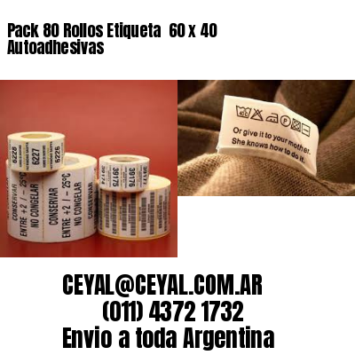 Pack 80 Rollos Etiqueta  60 x 40 Autoadhesivas