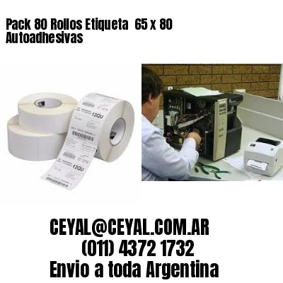 Pack 80 Rollos Etiqueta  65 x 80 Autoadhesivas