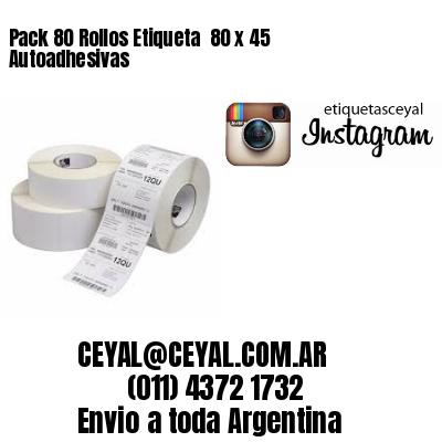Pack 80 Rollos Etiqueta  80 x 45 Autoadhesivas