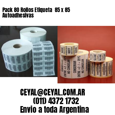 Pack 80 Rollos Etiqueta  85 x 85 Autoadhesivas