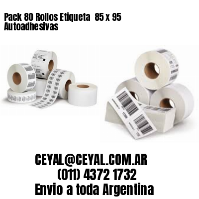 Pack 80 Rollos Etiqueta  85 x 95 Autoadhesivas
