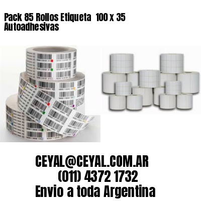 Pack 85 Rollos Etiqueta  100 x 35 Autoadhesivas