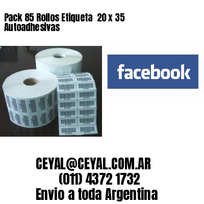 Pack 85 Rollos Etiqueta  20 x 35 Autoadhesivas