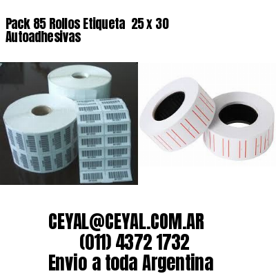 Pack 85 Rollos Etiqueta  25 x 30 Autoadhesivas