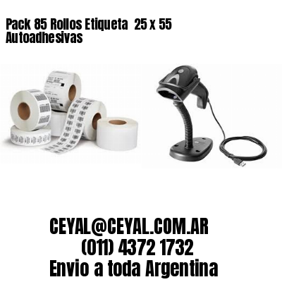 Pack 85 Rollos Etiqueta  25 x 55 Autoadhesivas