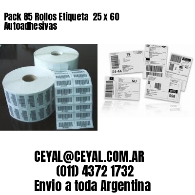 Pack 85 Rollos Etiqueta  25 x 60 Autoadhesivas