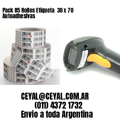 Pack 85 Rollos Etiqueta  30 x 70 Autoadhesivas