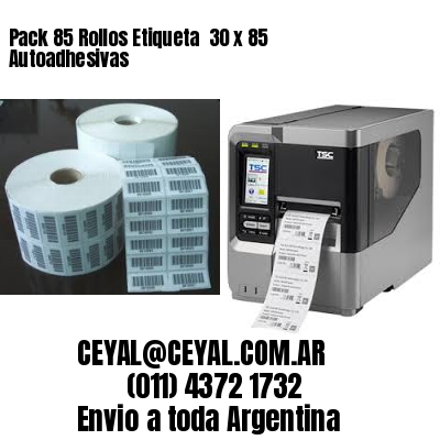 Pack 85 Rollos Etiqueta  30 x 85 Autoadhesivas