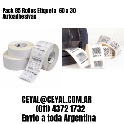 Pack 85 Rollos Etiqueta  60 x 30 Autoadhesivas