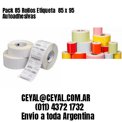 Pack 85 Rollos Etiqueta  85 x 95 Autoadhesivas