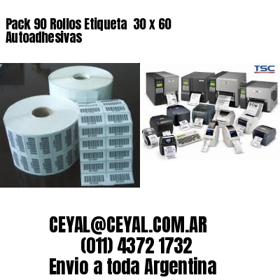 Pack 90 Rollos Etiqueta  30 x 60 Autoadhesivas