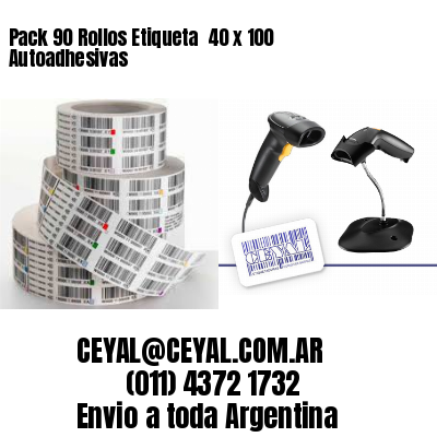 Pack 90 Rollos Etiqueta  40 x 100 Autoadhesivas