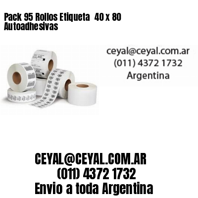 Pack 95 Rollos Etiqueta  40 x 80 Autoadhesivas
