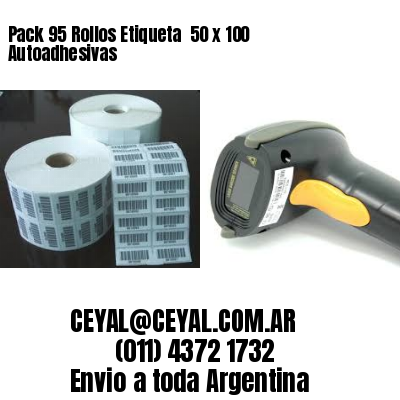 Pack 95 Rollos Etiqueta  50 x 100 Autoadhesivas