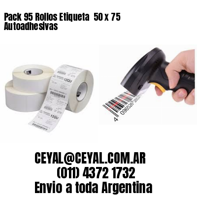 Pack 95 Rollos Etiqueta  50 x 75 Autoadhesivas