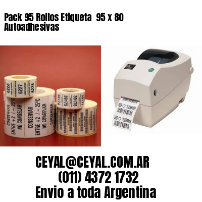 Pack 95 Rollos Etiqueta  95 x 80 Autoadhesivas
