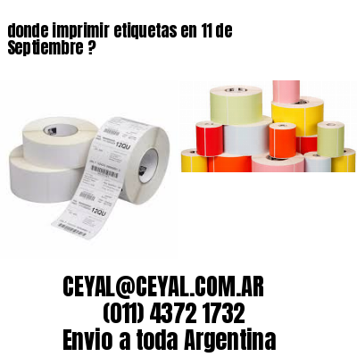 donde imprimir etiquetas en 11 de Septiembre ?