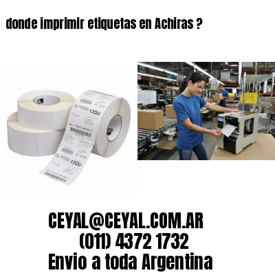donde imprimir etiquetas en Achiras ?