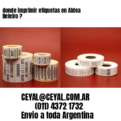 donde imprimir etiquetas en Aldea Beleiro ?