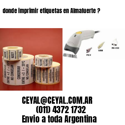 donde imprimir etiquetas en Almafuerte ?