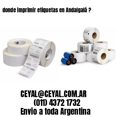 donde imprimir etiquetas en Andalgalá ?