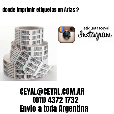 donde imprimir etiquetas en Arias ?