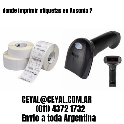 donde imprimir etiquetas en Ausonia ?