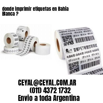 donde imprimir etiquetas en Bahía Blanca ?