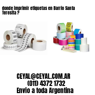 donde imprimir etiquetas en Barrio Santa Teresita ?