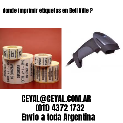 donde imprimir etiquetas en Bell Ville ?