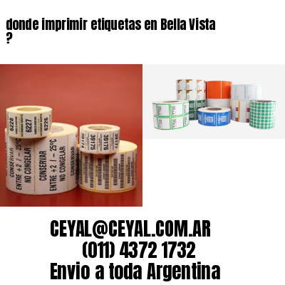 donde imprimir etiquetas en Bella Vista ?