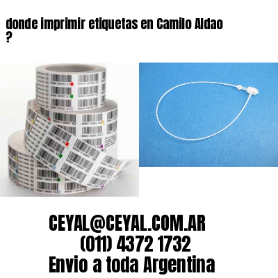 donde imprimir etiquetas en Camilo Aldao ?