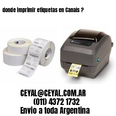 donde imprimir etiquetas en Canals ?