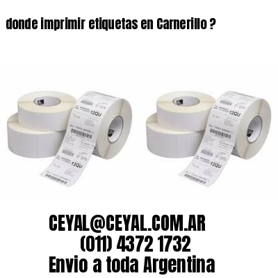 donde imprimir etiquetas en Carnerillo ?