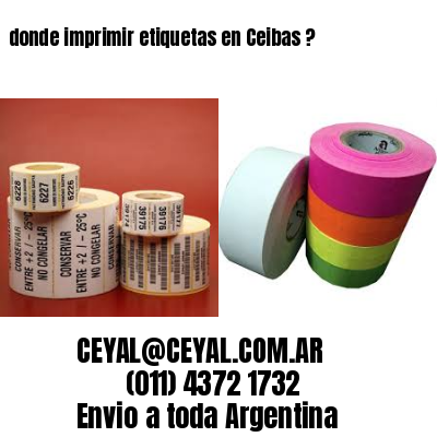 donde imprimir etiquetas en Ceibas ?